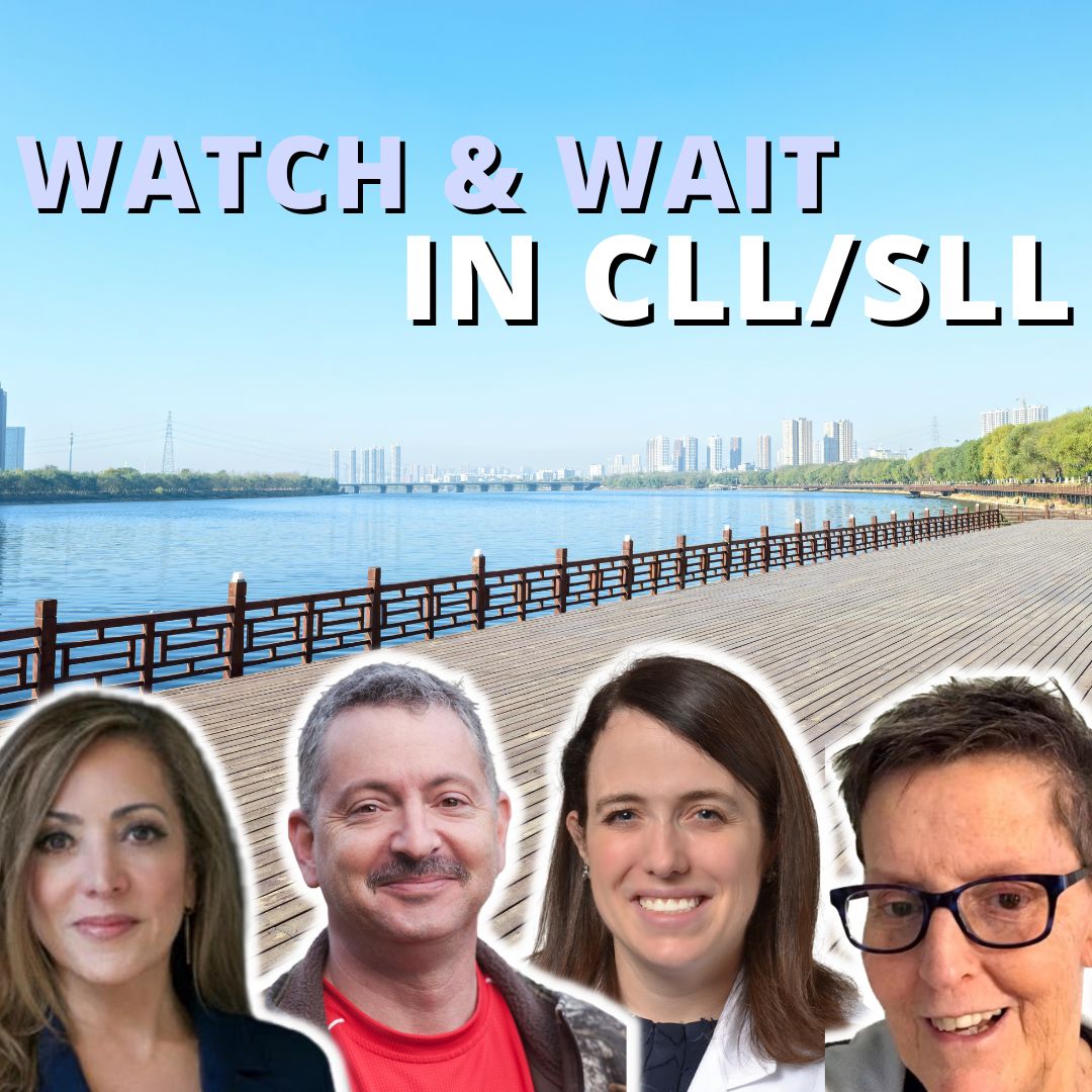 Watch & Wait in CLL/SLL discussion by the Patient Story